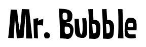 Mr. Bubble font